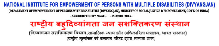 National Institute for Empowerment of Persons with Multiple Disabilities, Ministry of Social justice & Empowerment, Govt. of India